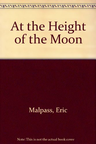 At the Height of the Moon (9780330023238) by Eric Malpass