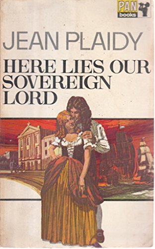 Beispielbild fr HERE LIES OUR SOVEREIGN LORD. (The Charles II Trilogy: Book Three / Volume 3) Charles II & his Mistress' = actress Nell Gwynn, Hortense, & Louise. / Court of Whitehall, courtiers, courtesans, intrigues and dalliance. zum Verkauf von Comic World