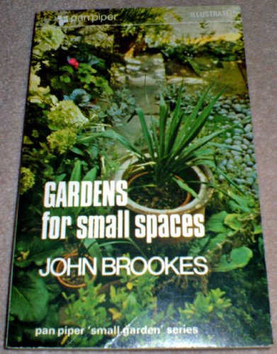 Imagen de archivo de Gardens for Small Spaces (Piper S.) a la venta por WorldofBooks