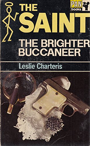 Stock image for The Brighter Buccaneer: The Saint for sale by John Thompson