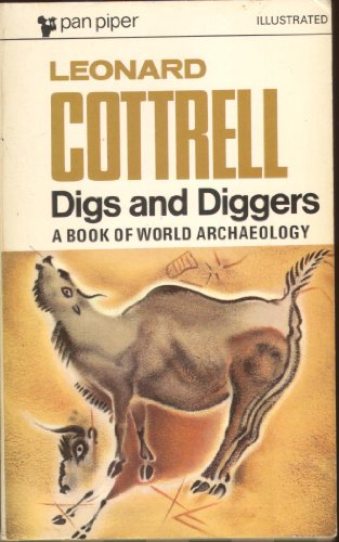 Beispielbild fr Digs And Diggers: A Book Of World Archaeology zum Verkauf von WorldofBooks