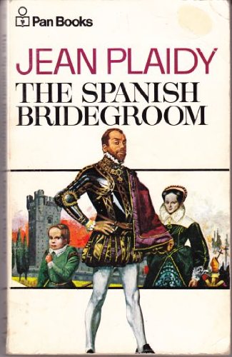 THE SPANISH BRIDEGROOM [Tudor series]