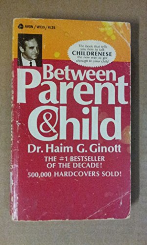Beispielbild fr Between Parent and Child zum Verkauf von AwesomeBooks