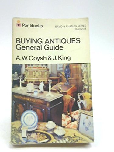 Imagen de archivo de Buying Antiques: General Guide (The David and Charles series) a la venta por AwesomeBooks