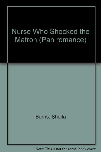 Imagen de archivo de The Nurse Who Shocked the Matron a la venta por Klanhorn