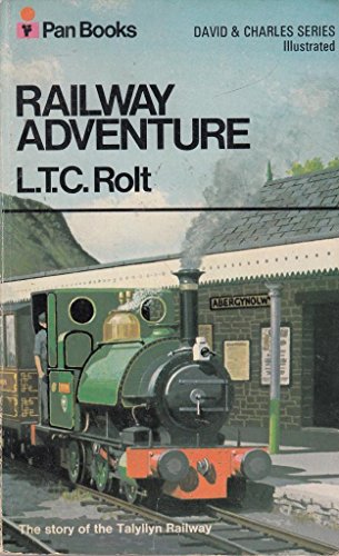 RAILWAY ADVENTURE (THE DAVID & CHARLES SERIES) (9780330027830) by L.T.C. Rolt