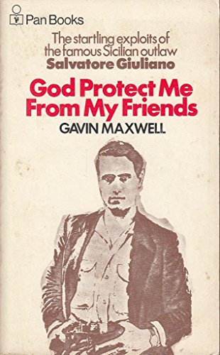 9780330027878: God Protect Me from My Friends: Story of Salvatore Giuliano