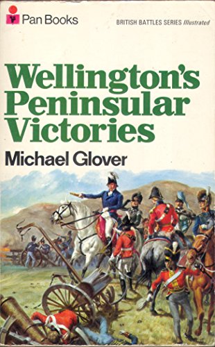 Stock image for Wellington's Peninsular Victories: Busaco, Salamanca, Vitoria, Nivelle for sale by RIVERLEE BOOKS
