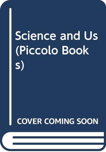 9780330028028: Science and Us