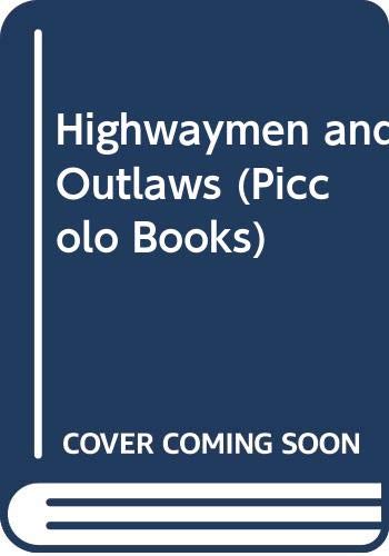 Highwaymen and outlaws; (True adventure series) (9780330028219) by Gilbert, John