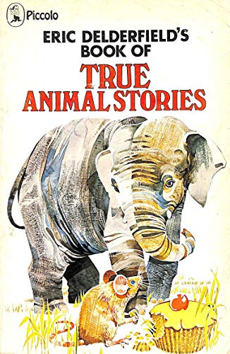 Eric Delderfield's Book of True Animal Stories (9780330028325) by Delderfield, Eric R.