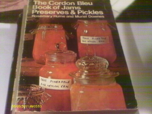 Cordon Bleu Book of Jams, Preserves and Pickles (9780330029544) by Rosemary Hume; Muriel Downes