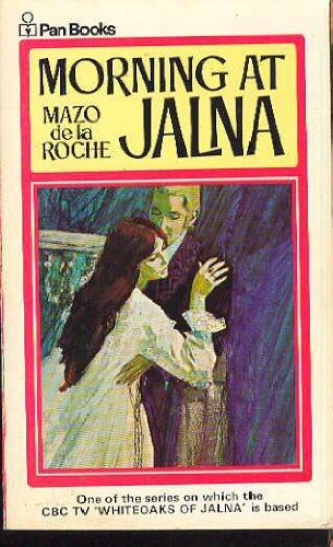 Beispielbild fr Morning at Jalna (Whiteoaks of Jalna saga / Mazo De la Roche) zum Verkauf von AwesomeBooks