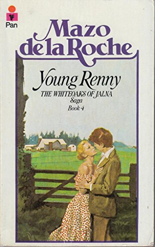 Beispielbild fr Young Renny (Whiteoaks of Jalna saga / Mazo De la Roche) zum Verkauf von ThriftBooks-Dallas