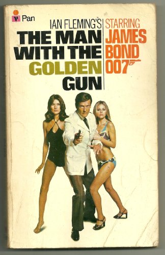 Imagen de archivo de THE MAN WITH THE GOLDEN GUN. - James Bond - OO7 Adventure = FIRST Novel in This "Secret Service Thriller" Series; Roger Moore Photo Cover. Movie Tie Series. a la venta por Comic World