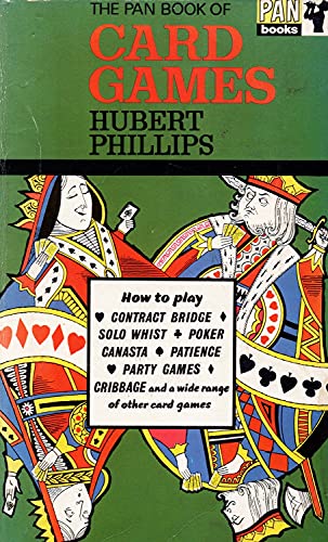Stock image for The Pan Book of Card Games. How to Play Contract Bridge. Colo Whist. Poker. Canasta. Patience. Party Games. Cribbage and a Wide Range of Other Card Games for sale by The London Bookworm