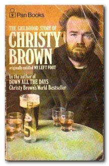 Beispielbild fr The childhood story of Christy Brown: (previously entitled My left foot); zum Verkauf von SecondSale