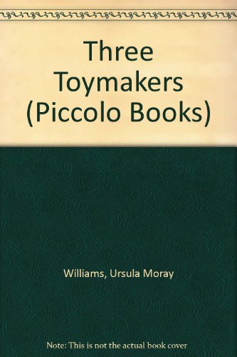 Stock image for The Three Toymakers (Piccolo Books) for sale by WorldofBooks