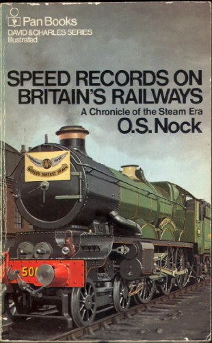 Stock image for Speed Records on Britain's Railways: A Chronicle of the Steam Era for sale by WorldofBooks