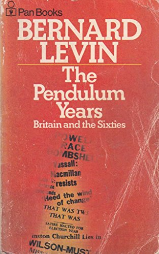 Stock image for The Pendulum Years: Britain and the Sixties for sale by WorldofBooks