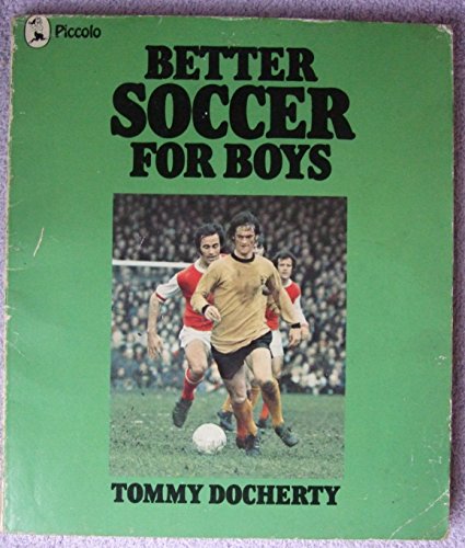 Beispielbild fr Better Soccer for Boys (Piccolo Books) zum Verkauf von WorldofBooks