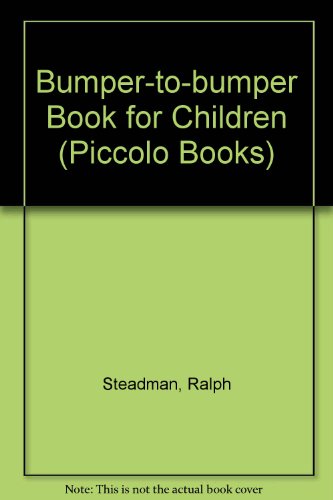 Bumper-to-bumper Book for Children (Piccolo Books) (9780330234849) by Ralph Steadman