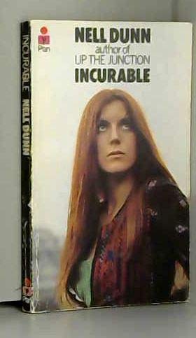 The Incurable (9780330234887) by Nell Dunn