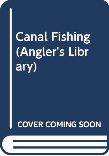Stock image for Canal Fishing (Angler's Library) for sale by WorldofBooks