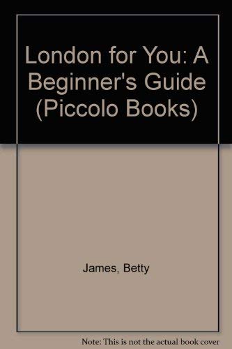 9780330235396: London for you: A beginner's guide, (A Piccolo original)
