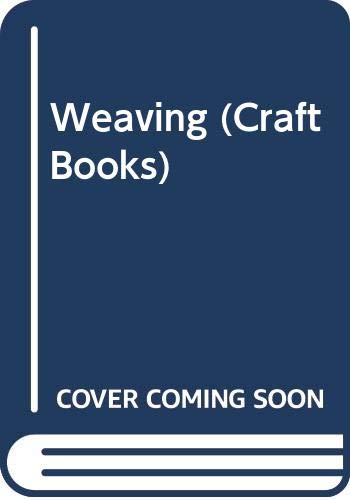 Imagen de archivo de Weaving : A Complete Introduction to the Craft of Weaving Including Photographs in Full Colour a la venta por Better World Books Ltd
