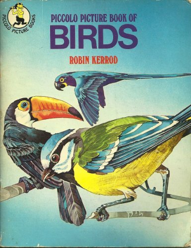 Picture Book of Birds (Piccolo Books) (9780330235815) by Robin Kerrod; John Rignall