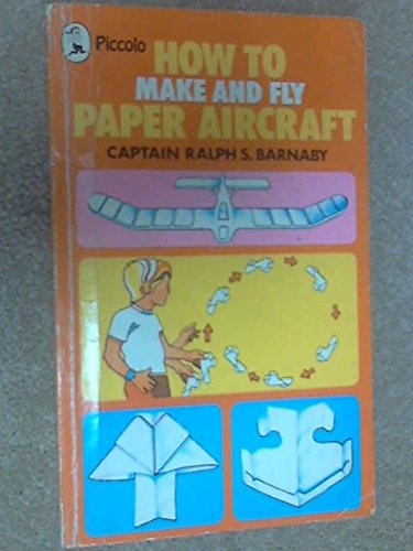 Beispielbild fr How to Make and Fly Paper Aircraft (Piccolo Books) zum Verkauf von WorldofBooks