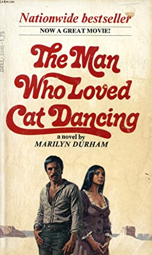 Stock image for The Man Who Loved Cat Dancing for sale by Better World Books