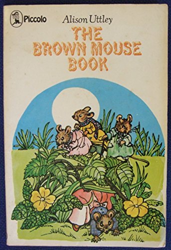 Stock image for The Brown Mouse Book : Magical Tales of Two Little Mice for sale by J J Basset Books, bassettbooks, bookfarm.co.uk