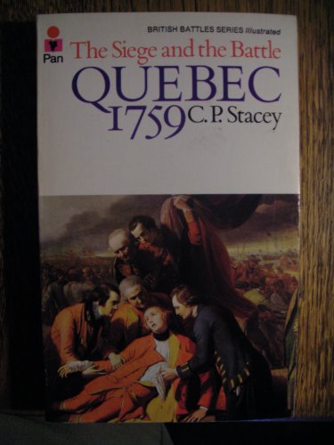 9780330237710: Quebec, 1759: The siege and the battle (British battles series)