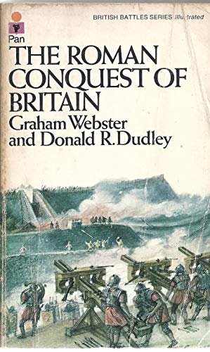 The Roman conquest of Britain, A.D. 43-57 (British battles series) (9780330237727) by Webster, Graham