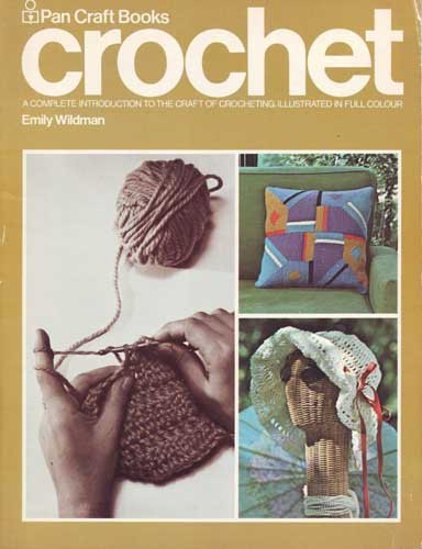 Imagen de archivo de Crochet : A Complete Introduction to the Craft of Crocheting a la venta por Better World Books Ltd