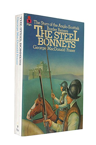 9780330238571: The Steel Bonnets : The Story of the Anglo-Scottish Border Reivers