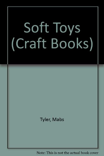 Stock image for Soft Toys for sale by Better World Books Ltd