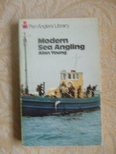 Imagen de archivo de MODERN SEA ANGLING. (PREVIOUSLY PUBLISHED AS SEA ANGLING: MODERN METHODS, BAITS AND TACKLE). Pan Anglers' Library. By Alan Young. a la venta por Coch-y-Bonddu Books Ltd