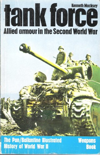 Stock image for Tank Force: Allied Armour in the Second World War (History of 2nd World War S.) for sale by WorldofBooks