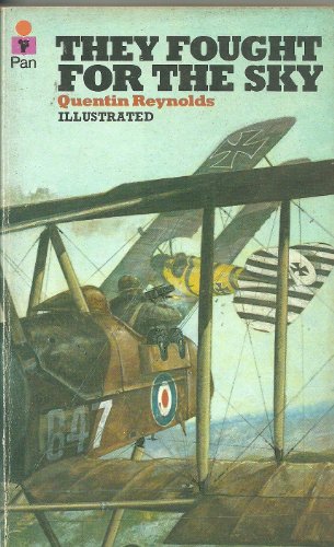 Beispielbild fr They Fought for the Sky : The Story of the First War in the Air zum Verkauf von Better World Books