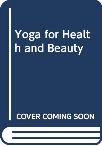 Stock image for Yoga for Health and Beauty for sale by WorldofBooks
