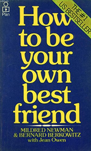 9780330241359: How To Be Your Own Best Friend