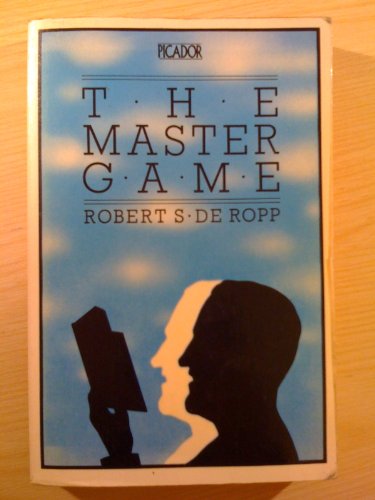 9780330241632: The master game: Pathways to higher consciousness beyond the drug experience (Picador)