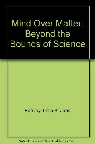 Stock image for Mind Over Matter: Beyond the Bounds of Nature for sale by WorldofBooks