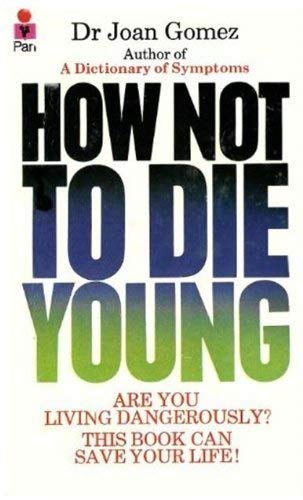 Imagen de archivo de How Not to Die Young a la venta por Goldstone Books
