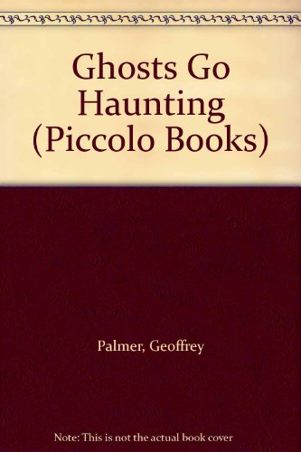 9780330245609: Ghosts Go Haunting (Piccolo Books)
