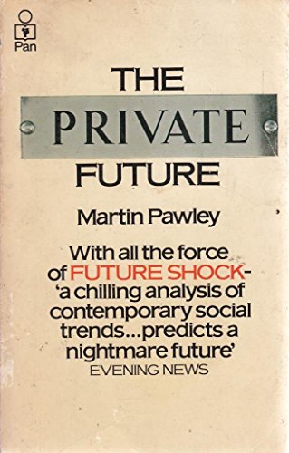 Beispielbild fr The Private Future : Causes and Consequences of Community Collapse in the West zum Verkauf von Better World Books