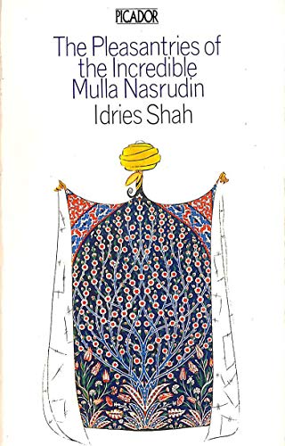 Stock image for Pleasantries of the Incredible Mulla Nasrudin (Picador Books) for sale by WorldofBooks